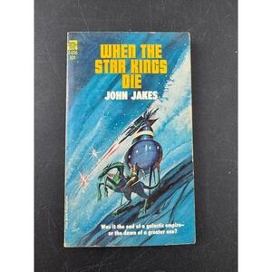 When the Star Kings Die John Jakes Ace Books Sci Fi Paperback 1967‎